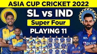 Asia Cup 2022 | India vs Sri Lanka Playing 11 | Ind Playing 11 | SL Playing 11