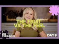 Day 9: The Fruit vs The Feel