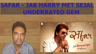 Underrated Songs Episode 15 - Safar - Jab Harry Met Sejal - Pritam - Irshad Kamil - Arijit Singh