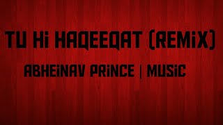 Tu Hi Haqeeqat Remix | (Chillout Mix) | AIDC | Aftermorning | AM Creation