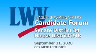 LWV Legislative 34/34B Candidates Forum - 9-21-2020