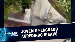 Jovem é flagrado agredindo e despindo a própria bisavó de 91 anos | Primeiro Impacto (05/11/19)