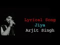 Jiya Full Lyrical Song | Gunday | Ranveer Singh, Priyanka Chopra|Arijit Singh | Sohail Sen |Irshad K