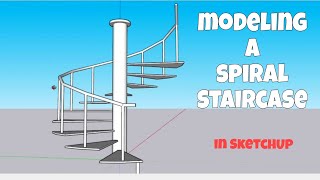 SketchUp Spiral Staircase: Complete 3D Modeling Guide