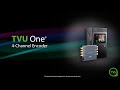 Pro Tips:  TVU One 4-Channel Encoder