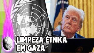 ONU ACUSA DONALD TRUMP DE PROMOVER LIMPEZA ÉTNICA COM OS PALESTINOS EM GAZA |  PLANTÃO