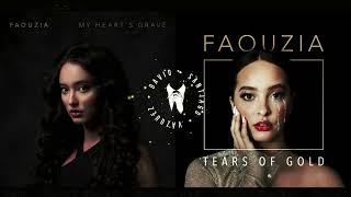 My Heart's Grave x Tears Of Gold | Faouzia (Mashup)