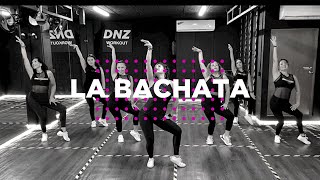 LA BACHATA - MANUEL TURIZO | Coreografía Oficial Dance Workout | DNZ Workout | DNZ Studio
