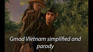 Gmod Vietnam simplified and parody