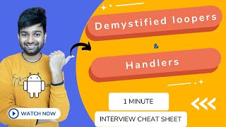 Handlers 🥰, loopers 🔁 and messagequeue 📩 in 1 minute | interview cheat sheet