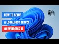 How to Install a Localhost Server on Windows 11