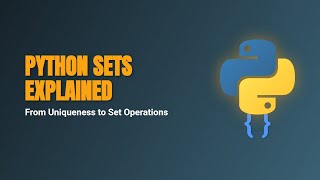 Python Sets Explained: From Basics to Advanced Operations in 10 Minutes