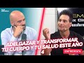 ADELGAZAR Y TRANSFORMAR TU CUERPO Y TU SALUD ESTE AÑO (PARTE 4), con Alex Giménez AlexComunicaTV