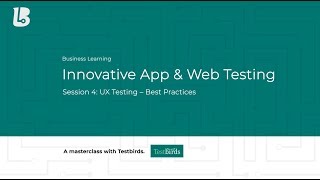 UX Testing – Best Practices Testbirds Masterclass