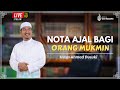 NOTA AJAL BAGI ORANG MUKMIN | Ustaz Ahmad Dusuki Abd Rani #USTAD