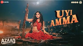 Uyi Amma Song Teaser Out | Aazad | Rasha Thadani | Aman Devgan | Aazad Teaser Trailer Release Date