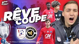 PASSÉS PAR TOUTES LES ÉMOTIONS | RÊVE DE COUPE - 8ème de Finale - Coupe Gambardella