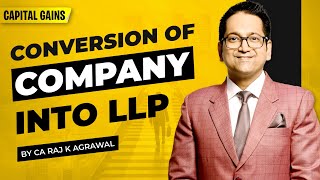 138. Conversion of Company into LLP | Capital Gains