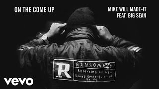 Mike WiLL Made-It - On The Come Up ft. Big Sean (Audio)