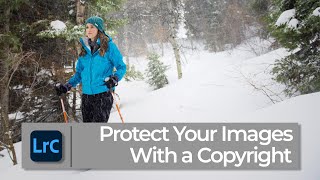 Protect Your Images with a Copyright in Lightroom Classic | PPT LrC