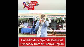 Uriri MP Mark Nyamita Calls Out Hypocrisy From The Mount Kenya Region