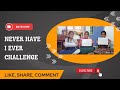 Never Have I ever challenge | semma fun and enjoy | watch till end | most requested video | #video