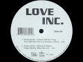 Love Inc Broken Bones (I Used To Sell You Things You Could Only Find On A Dancefloor RMX)