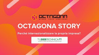 Octagona Story: Perché internazionalizzare la propria impresa? Tudertechnica Case Study