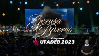 Gerusa Barros no Congresso Geral UFADEB 2023 - A peleja é de Deus