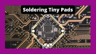 How to solder micro boards with tiny pads.