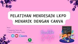 #2 Pelatihan Membuat LKPD Menarik dengan Canva