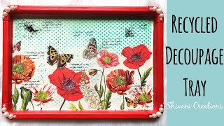 Recycle Old Tray Into New/ Decoupage Tray/ Decoupage Techniques for Beginners