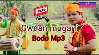 Gwdan mugani.. bodo Mp3 #M Bodo Mp3