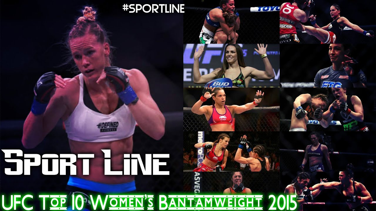 UFC Top 10 Women's Bantamweight 2015 - YouTube