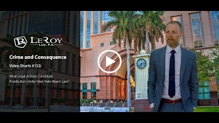 What Legal Actions Constitute Prostitution Under West Palm Beach Law?