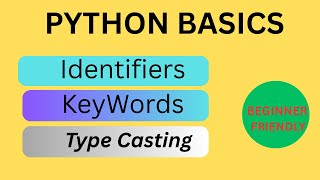 Python Basics Explained | Identifiers, Keywords & Typecasting with Examples