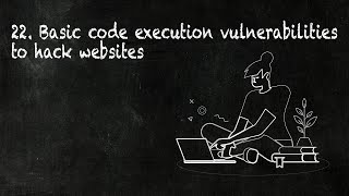 22. Basic Code Execution Vulnerabilities to Hack Websites