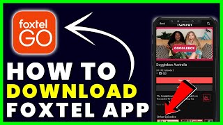 How to Download Foxtel App | How to Install & Get Foxtel Go App