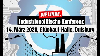 Industriepolitische Konferenz - seid dabei!