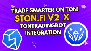 Trade Smarter on TON with STON.fi \u0026 TonTradingBot! @stonfidex