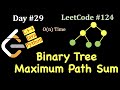 Binary Tree Maximum Path Sum | (C++, Java, Python) | 30 day Challenge | Day 29 | LeetCode #124
