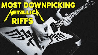 Most Downpicking Metallica Riffs