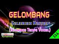 Gelombang by Salamiah Hassan | Karaoke Tanpa Vokal