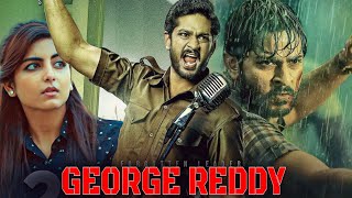George Reddy - New Hindi Dubbed Movie 2022 || Sandeep Madhav Satyadev Chaitanya Krishna Muskan