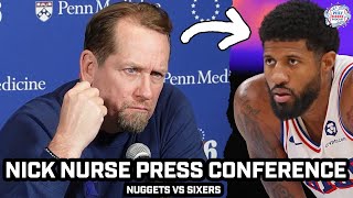 Nick Nurse FRUSTERATED About 76ers Losing Streak After LOSS vs Nuggets