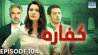 Turkish Drama In Hindi | Redemption Episode 104 | Kaffara | UB1O