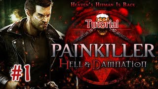 Painkiller Hell \u0026 Damnation - Gameplay - Part 1 - Tutorial