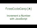 Increment a Number with JavaScript - Free Code Camp