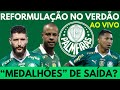 AO VIVO  | REFORMULAÇÃO NO ELENCO DO PALMEIRAS? | CLUBE AGUARDA PROPOSTAS PARA NEGOCIAR 