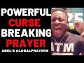 POWERFUL🗣️CURSE 🤲BREAKING PRAYERS🗣️-ABEL GLOBAL PRAYERS 🔥🔥🙏❤️💯